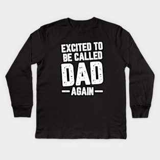 Excited To Be Called Dad Again #4 Kids Long Sleeve T-Shirt